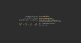 Presidente abrirá I Fórum Goiano de Direito Penal Econômico e Eleitoral