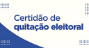 Saiba como emitir a certidão de quitação eleitoral de forma rápida e on-line