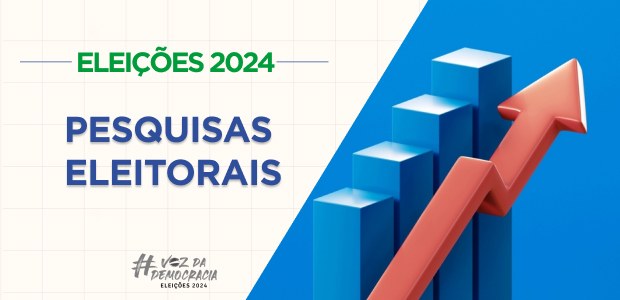 Eleições 2024: Pesquisas eleitorais - 20.07.2024