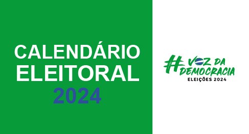 Calendário Eleitoral 2024 - TRE-SP